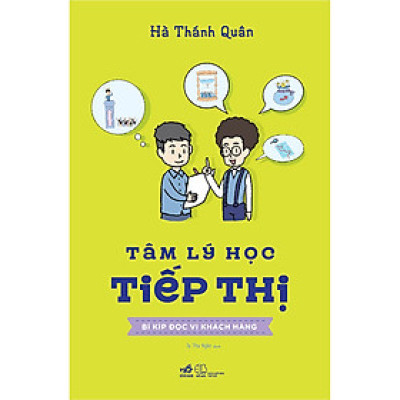 Sách Nhã Nam - Tâm Lý Học Tiếp Thị - Bí Kíp Đọc Vị Khách Hàng