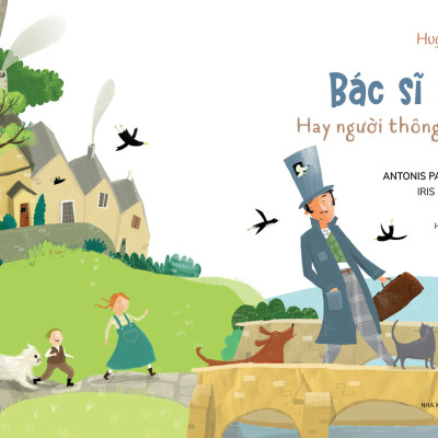 Danh Tác Muôn Thuở - Bác Sĩ Dolittle Hay Người Thông Thạo Tiếng Muôn Loài