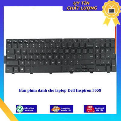 Bàn phím dùng cho laptop Dell Inspiron 5558 - Hàng Nhập Khẩu New Seal