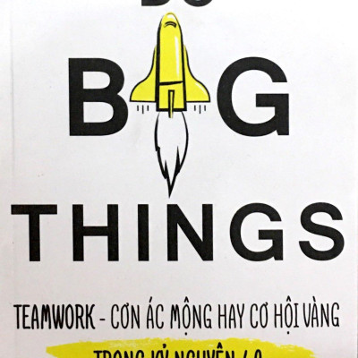 Do Big Things