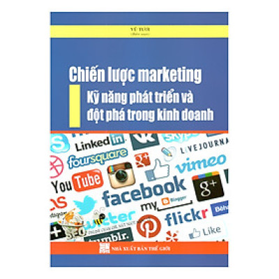 Chiến Lược Marketing - Kỹ Năng Phát Triển Và Đột Phá Trong Kinh Doanh