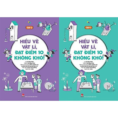 Sách - Hiểu về vật lí, đạt điểm 10 không khó! (trọn bộ 2 tập)