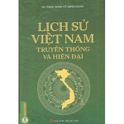 Lịch sử Việt Nam – Truyền thống và hiện đại