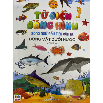 Song ngữ đầu tiên của bé _Thế giới bằng tranh_ Động vật dưới nước (Mới)