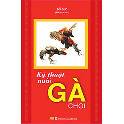 Sách - Kỹ Thuật Nuôi Gà Chọi - ndbooks