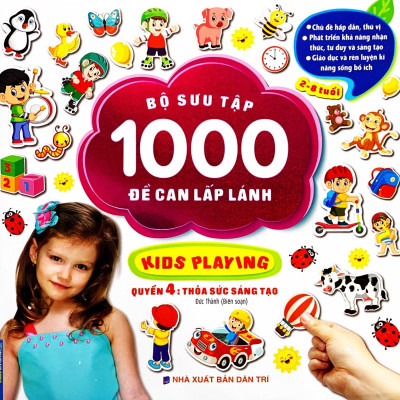 Bộ Sưu Tập 1000 Đề Can Lấp Lánh Kids Playing - Quyển 4: Thỏa Sức Sáng Tạo