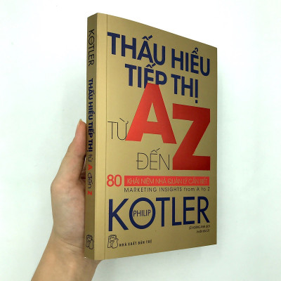 Thấu Hiểu Tiếp Thị Từ A Đến Z - 80 Khái Niệm Nhà Quản Lý Cần Biết (Tái Bản 2020)