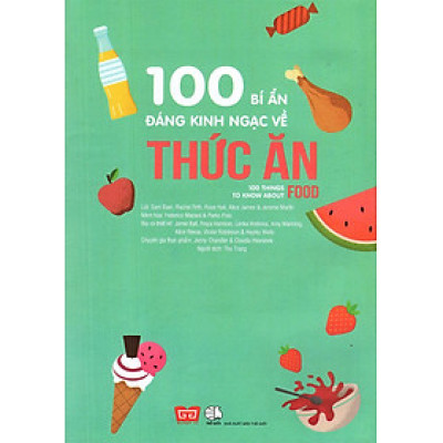 Sách 100 Bí Mật Kinh Ngạc - 100 Bí Ẩn Kinh Ngạc Về Thức Ăn