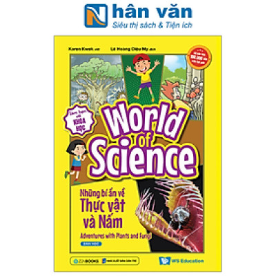 Làm Bạn Với Khoa Học - World Of Science - Những Bí Ẩn Về Thực Vật Và Nấm - Adventures With Plants And Fungi