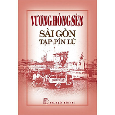 (Bìa cứng) SÀI GÒN TẠP PÍN LÙ - Vương Hồng Sển - NXB Trẻ