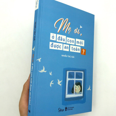 Mẹ Ơi, Ở Đâu Con Mới Được An Toàn