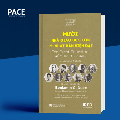 MƯỜI NHÀ GIÁO DỤC LỚN CỦA NHẬT BẢN HIỆN ĐẠI (Ten Great Educators of Modern Japan) - Benjamin C. Duke - (bìa cứng)