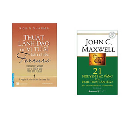 Combo 2 cuốn sách: Thuật Lãnh Đạo Từ Vị Tu Sĩ Bán Chiếc Ferrari + 21 Nguyên Tắc Vàng Của Nghệ Thuật Lãnh Đạo