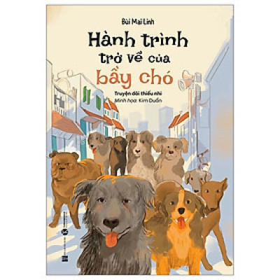 Sách Thiếu Nhi Cực Hay-Hành Trình Trở Về Của Bầy Chó