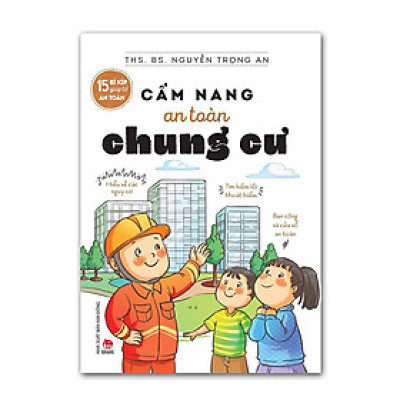 Sách - 15 bí kíp giúp tớ an toàn - Cẩm nang an toàn chung cư - Kim Đồng Sach24h