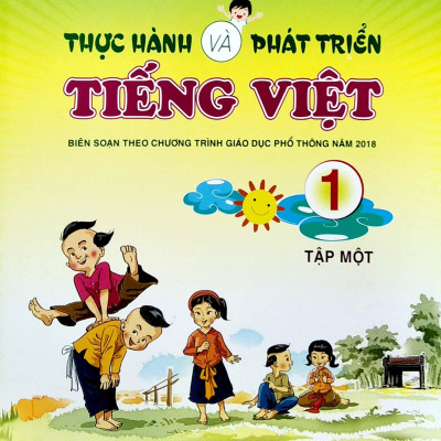 Thực Hành Và Phát Triển Tiếng Việt 1 - Tập 1