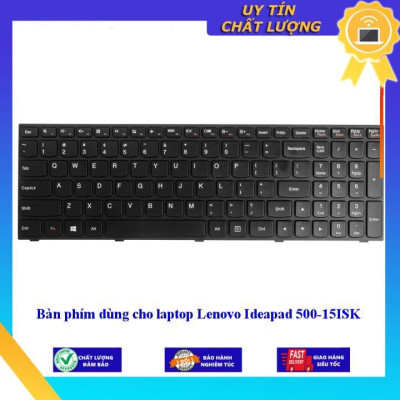 Bàn phím dùng cho laptop Lenovo Ideapad 500-15ISK  - Hàng Nhập Khẩu New Seal