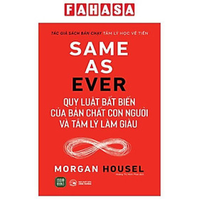 Same As Ever - Quy Luật Bất Biến Về Bản Chất Con Người Và Tâm Lý Làm Giàu