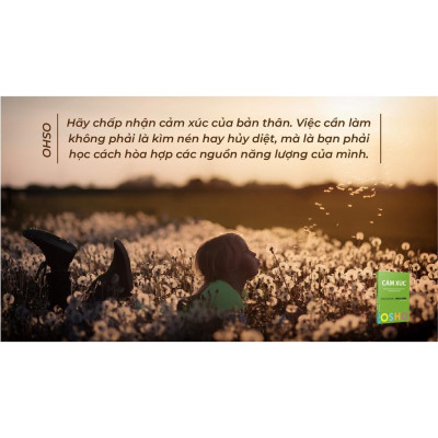 Osho Cảm Xúc Chuyển Hóa Nỗi Sợ Hãi, Giận Dữ và Ghen Tuông Thành Năng Lượng Sáng Tạo - FirstNews