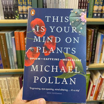 Sách - This Is Your Mind On Plants by Michael Pollan | New York Times Bestseller Nonfiction