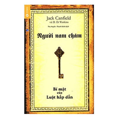 Người Nam Châm - Bí Mật Của Luật Hấp Dẫn (Tái Bản) - Thái Hà