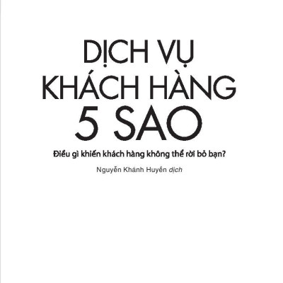 Dịch Vụ Khách Hàng 5 Sao (Tái Bản 2022)
