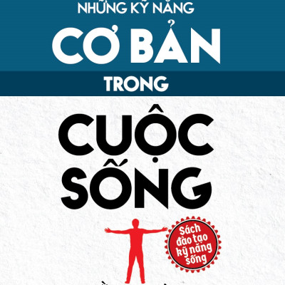 Những kỹ năng cơ bản trong cuộc sống hằng ngày