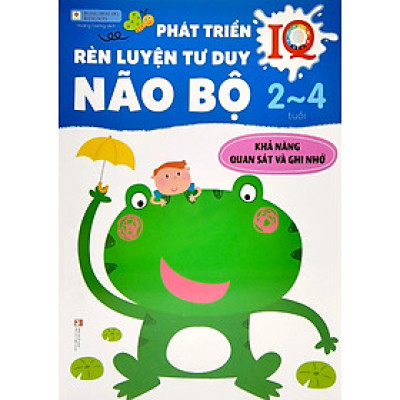 Phát Triển IQ Rèn Luyện Tư Duy Não Bộ 2~4 Tuổi: Khả Năng Quan Sát Và Ghi Nhớ
