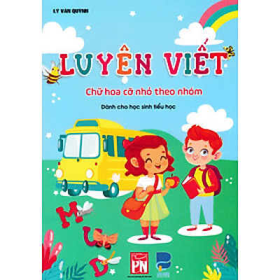Luyện Viết Chữ Hoa Cỡ Nhỏ Theo Nhóm (Dành Cho Học Sinh Tiểu Học)_PNU