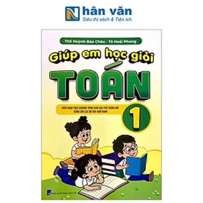 Giúp Em Học Giỏi Toán Lớp 1 (Biên Soạn Theo Chương Trình Giáo Dục Phổ Thông Mới)