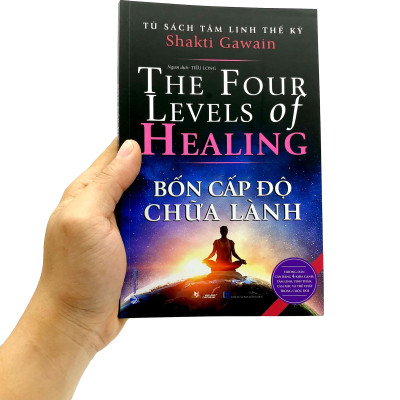 Tủ Sách Tâm Linh Thế Kỷ - Bốn Cấp Độ Chữa Lành