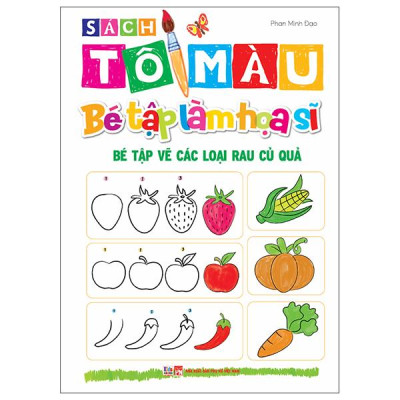 Sách - Sách Tô Màu - Bé Tập Làm Họa Sĩ - Bé Tập Vẽ Các Loại Rau Củ Quả