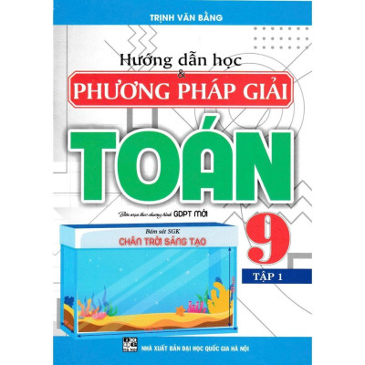Sách - Hướng Dẫn Học Ngữ Văn Lớp 9 + Hướng Dẫn Học Và Phương Pháp Giải Toán Lớp 9 - Bám Sát SGK Chân Trời Sáng Tạo - Combo 4 Cuốn - Hồng Ân