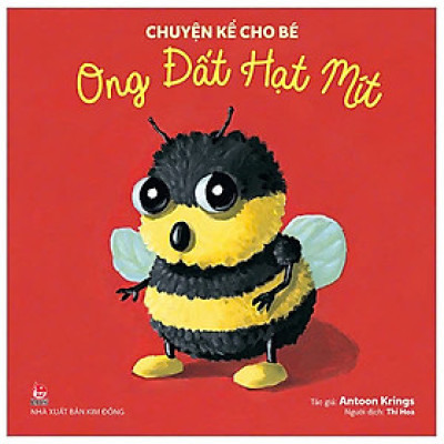 Chuyện Kể Cho Bé - Ong Đất Hạt Mít