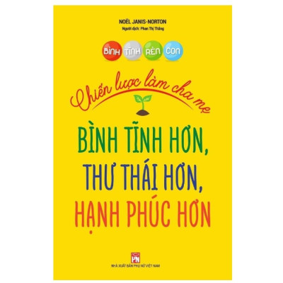Bộ Sách Bình Tỉnh Rèn Con - Hàng Chính Hãng