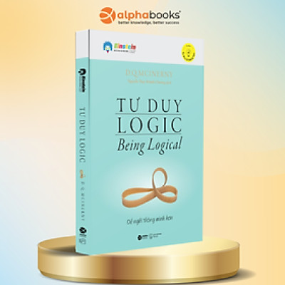 Tư Duy Logic - Để Nghĩ Thông Minh Hơn