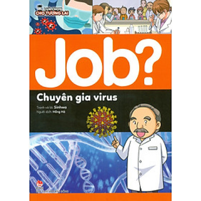Lựa Chọn Cho Tương Lai: Job? - Chuyên Gia Virus (Tranh màu)