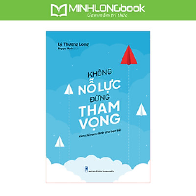 Không Nỗ Lực Đừng Tham Vọng