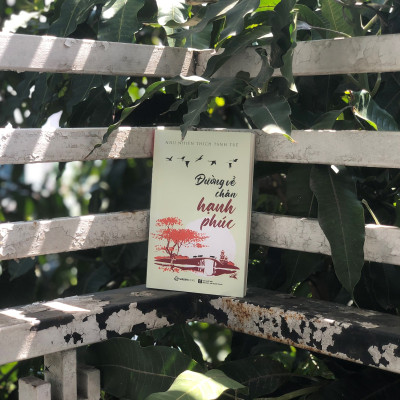 Đường về chân hạnh phúc - Tác giả: Như Nhiên Thích Tánh Tuệ