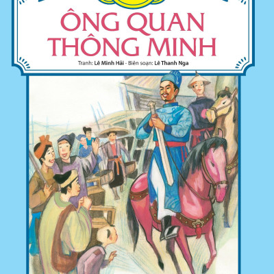 Tranh Truyện Dân Gian Việt Nam - Ông Quan Thông Minh (Tái Bản 2024)