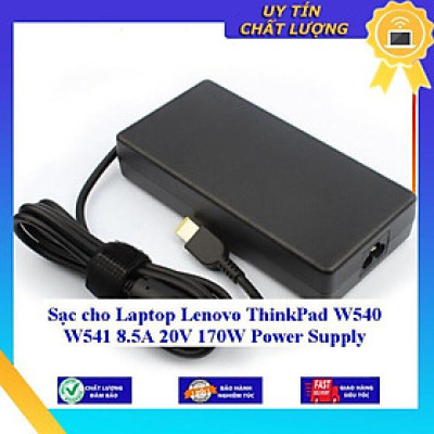 Sạc cho Laptop Lenovo ThinkPad W540 W541 8.5A 20V 170W Power Supply - Hàng Nhập Khẩu New Seal