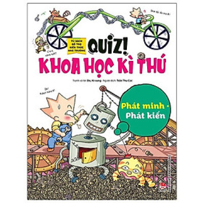 Sách - Phát Minh Phát Kiến - Quiz! Khoa Học Kì Thú - Kim Đồng