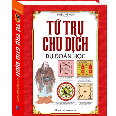 Sách - Tứ Trụ Chu Dịch Dự Đoán Học - Bìa Cứng (Tái Bản 2024)