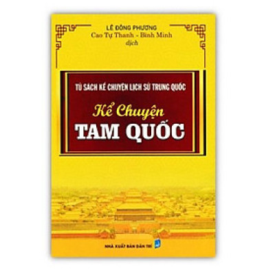 Sách - Tủ Sách Kể Chuyện Lịch Sử Trung Quốc: Kể Chuyện Tam Quốc (HA)