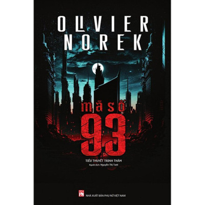 Mã Số 93 -  Olvier Norek, PNu