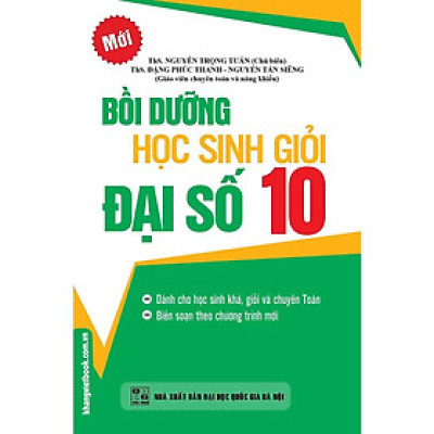 Sách - Bồi Dưỡng Học Sinh Giỏi Đại Số Lớp 10 - Khang Việt Book