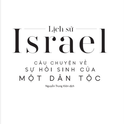 Lịch Sử Israel - Câu Chuyện Về Sự Hồi Sinh Của Một Dân Tộc