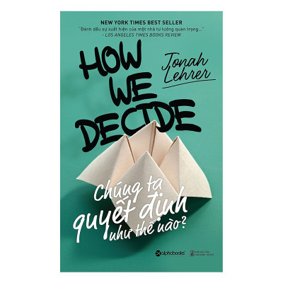 Combo 2 cuốn sách: Đánh Thức Con Người Phi Thường Trong Bạn + Chúng ta quyết định như thế nào