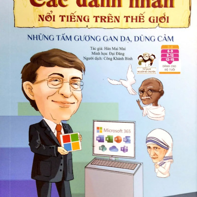Tuyển Tập Những Câu Chuyện Về Các Danh Nhân Nổi Tiếng Trên Thế Giới - Những Tấm Gương Gan Dạ, Dũng Cảm