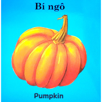 Rau Củ Quả - Giúp Bé Nhận Biết Thế Giới Xung Quanh ( Song Ngữ Anh Việt )